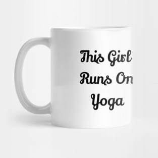 This Girl Runs On Yoga Mug